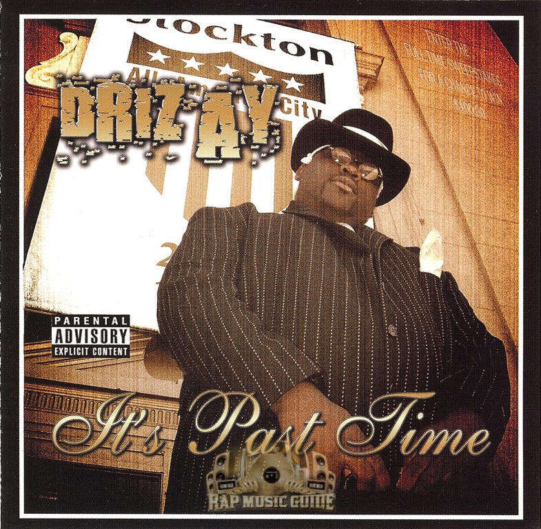 Driz Ay - It's Past Time: CD | Rap Music Guide